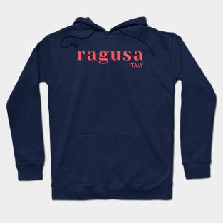 Ragusa Italy Hoodie